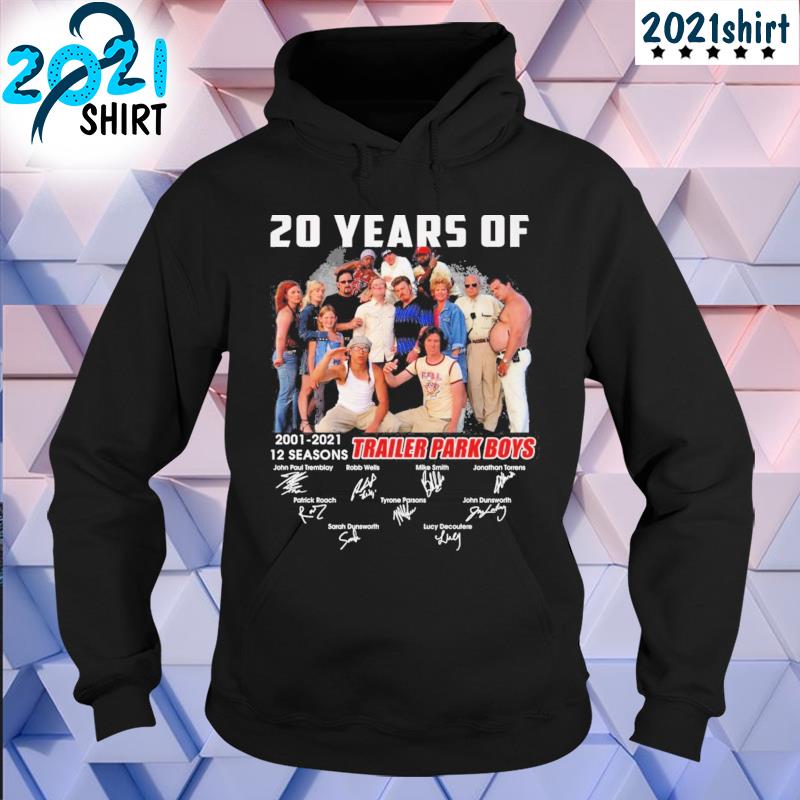 20 years of trailer park boys 2001 2021 12 seasons signatures s hoodie-black
