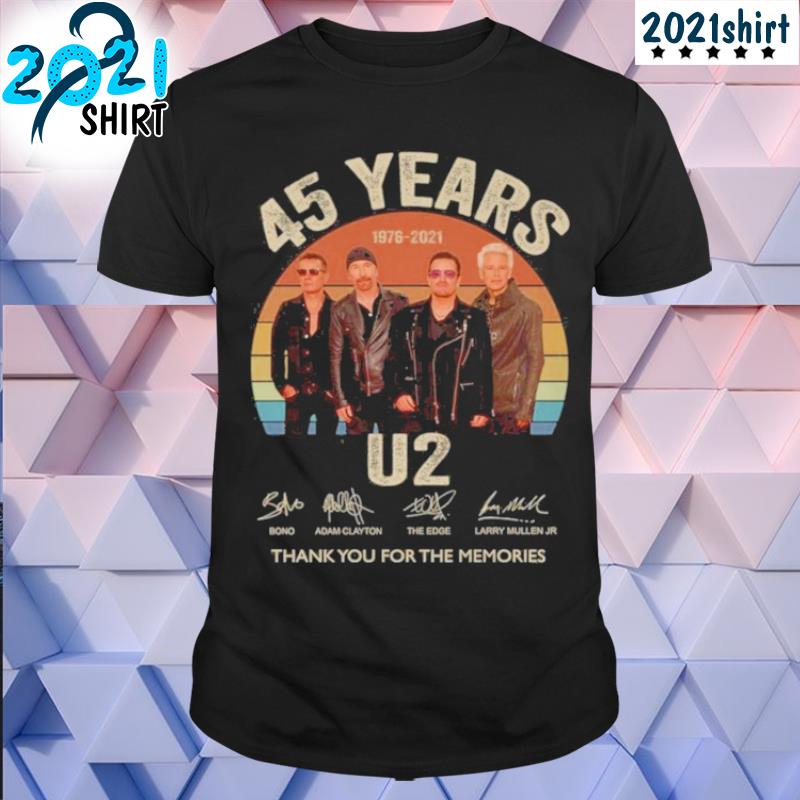 45 years u2 1976 2021 thank you for the memories vintage shirt