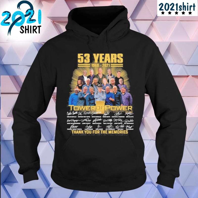 53 years 1968 2021 Tower of Power thank you for the memories s hoodie-black