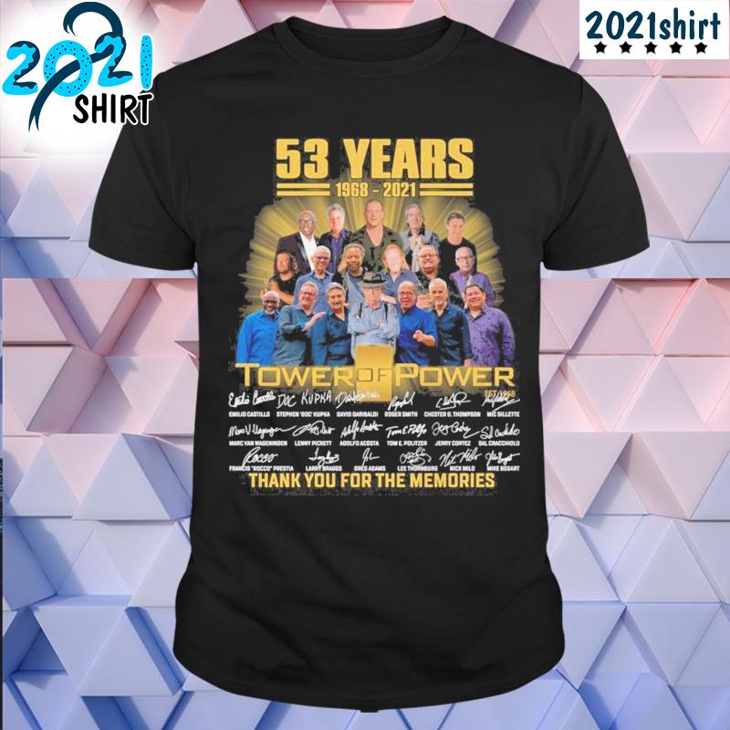 53 years 1968 2021 Tower of Power thank you for the memories shirt