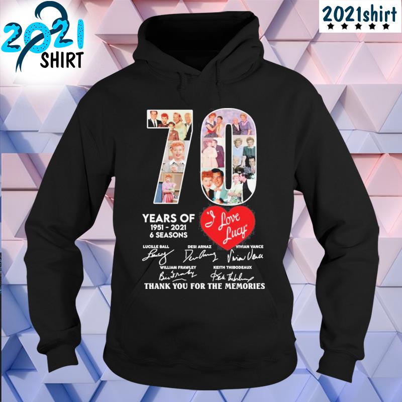 70 years 1951 2021 6 seasons I love lucy thank you for the memories s hoodie-black