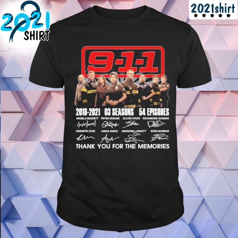 911 2018 2021 03 seasons 54 episodes thank you for the memories shirt