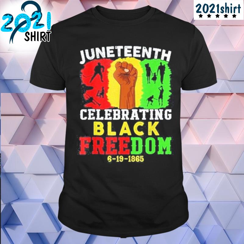 Best Juneteenth celebrating black freedom june 19th 1865 retro shirt
