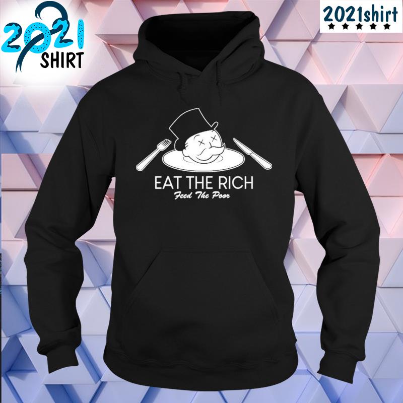 Funny Eat the rich feed the poor Unisex hoodie