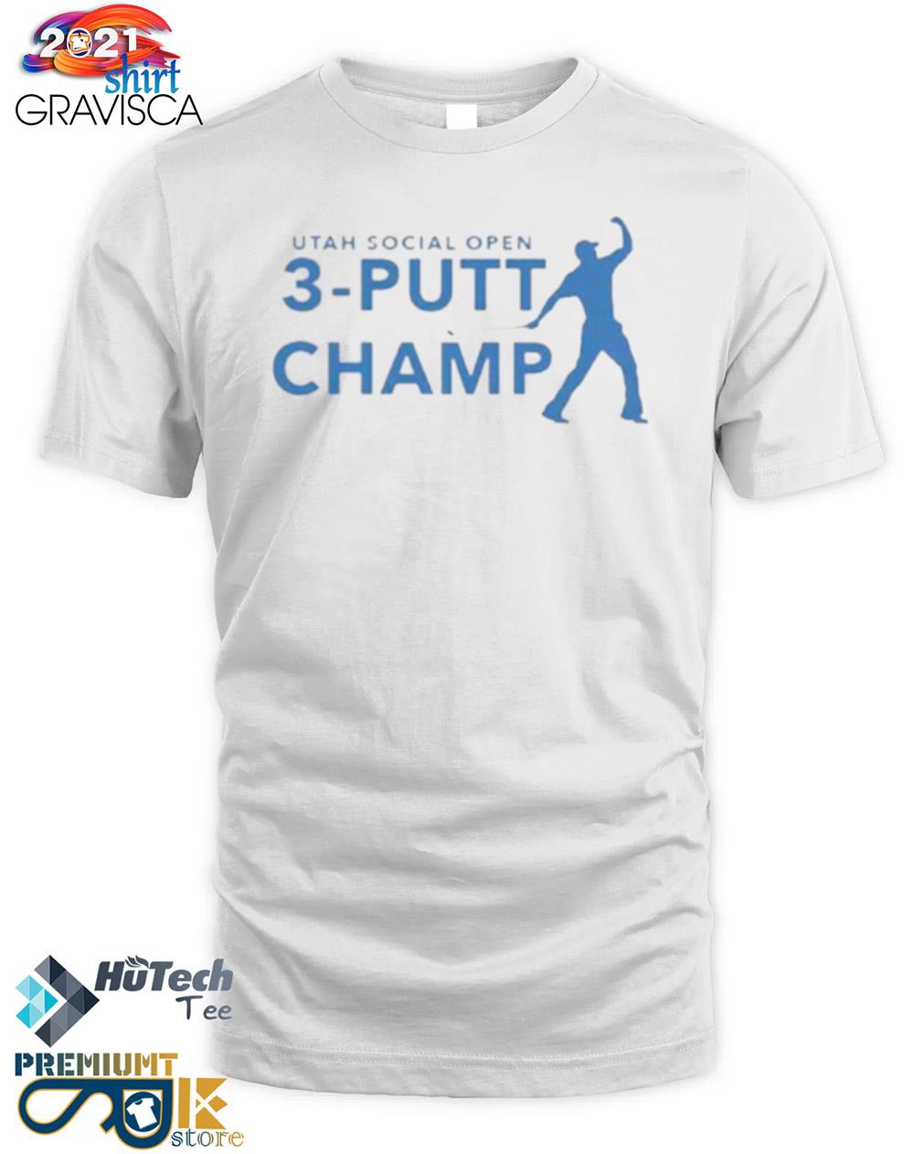3 putt champ Utah social open shirt