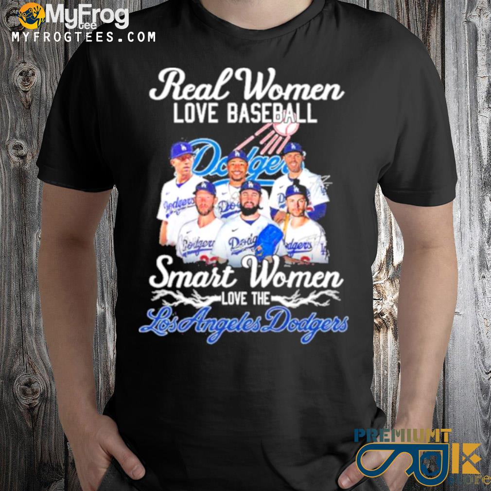 Real women love baseball smart women love the los angeles Dodgers signatures 2022 shirt